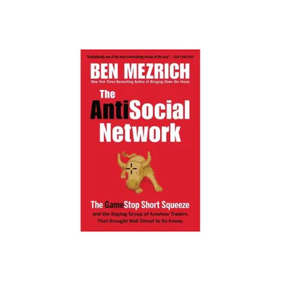 The Antisocial Network - by Ben Mezrich (Paperback)