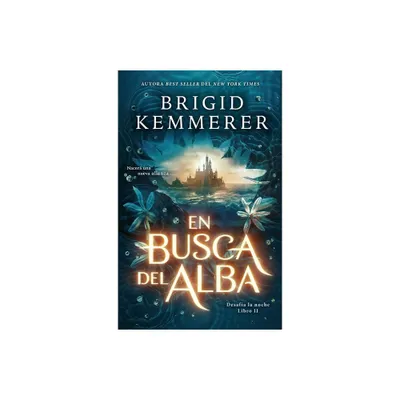 En Busca del Alba - by Brigid Kemmerer (Paperback)