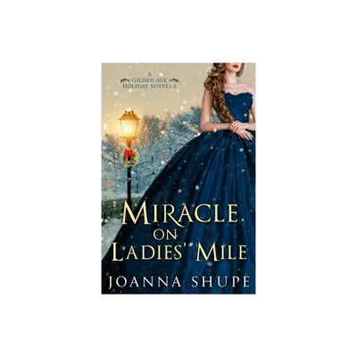 Miracle on Ladies Mile - by Joanna Shupe (Paperback)