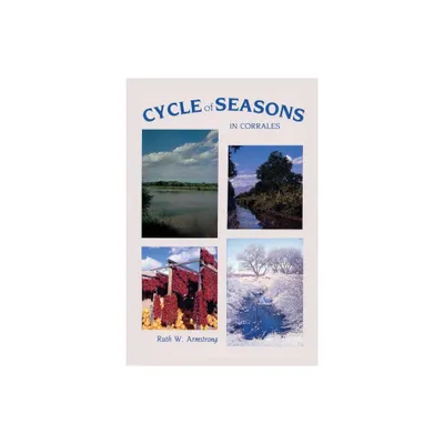 Cycle of Seasons in Corrales - by Ruth W Armstrong (Paperback)