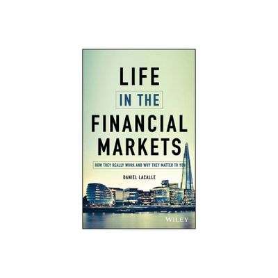 Life in the Financial Markets - by Daniel Lacalle (Hardcover)