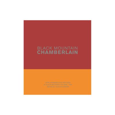 Black Mountain Chamberlain - by John Chamberlain (Hardcover)