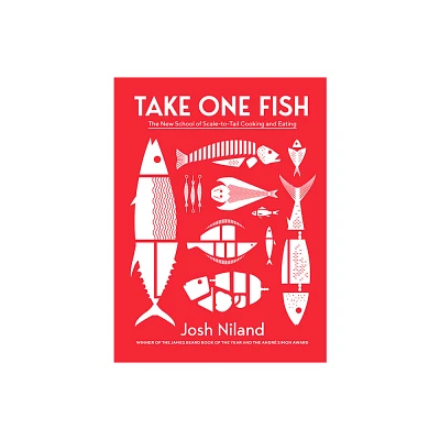 Take One Fish - by Josh Niland (Hardcover)