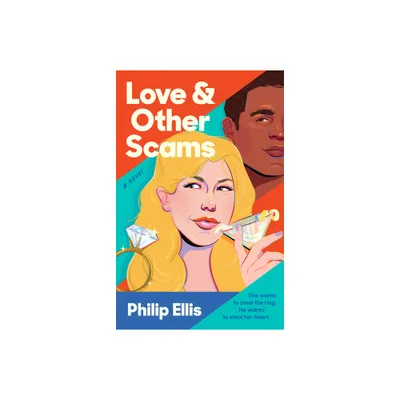 Love & Other Scams - by Philip Ellis (Paperback)