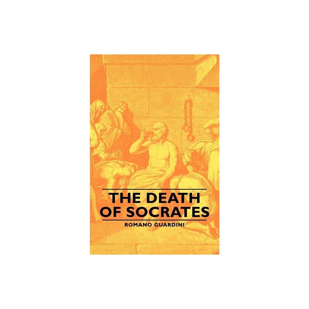 The Death of Socrates - by Romano Guardini (Paperback)