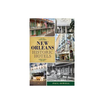 New Orleans Historic Hotels - (Landmarks) by Paul Oswell (Paperback)