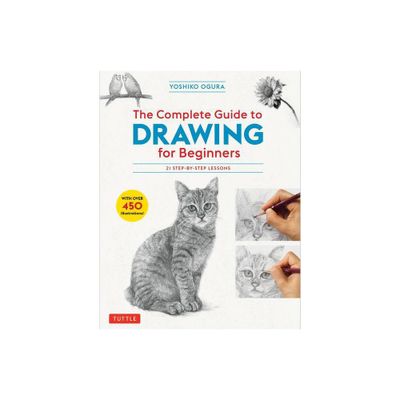 The Complete Guide to Drawing for Beginners - by Yoshiko Ogura (Paperback)