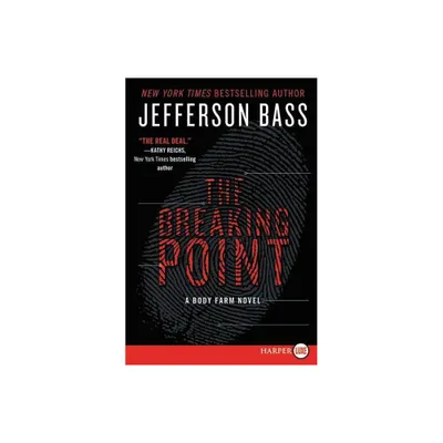 The Breaking Point LP - Large Print by Jefferson Bass (Paperback)