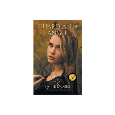 Guardian of Angel - by Lanie Mores (Paperback)