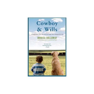 Cowboy & Wills - by Monica Holloway (Paperback)