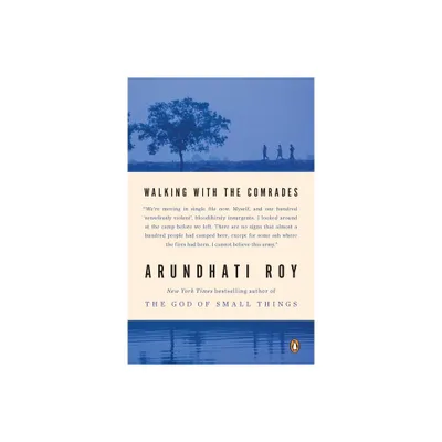 Walking with the Comrades - by Arundhati Roy (Paperback)