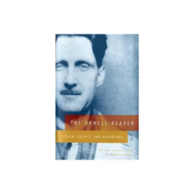 The Orwell Reader - by George Orwell (Paperback)