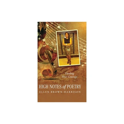 High Notes of Poetry - by Ellen Brown Harrison (Hardcover)