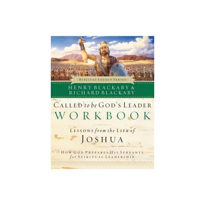 Called to Be Gods Leader Workbook - (Biblical Legacy) by Henry Blackaby & Richard Blackaby (Paperback)