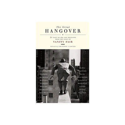 The Great Hangover - by Vanity Fair & Graydon Carter (Paperback)