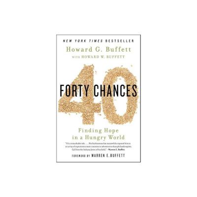 40 Chances - by Howard G Buffett (Paperback)