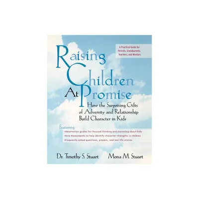 Raising Children at Promise - by Timothy S Stuart & Mona Stuart (Paperback)