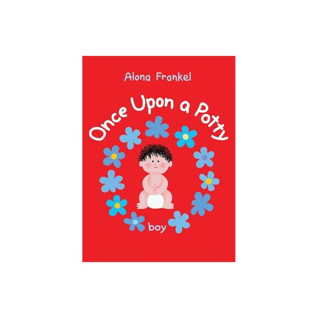 Once Upon a Potty: Boy - by Alona Frankel (Board Book)