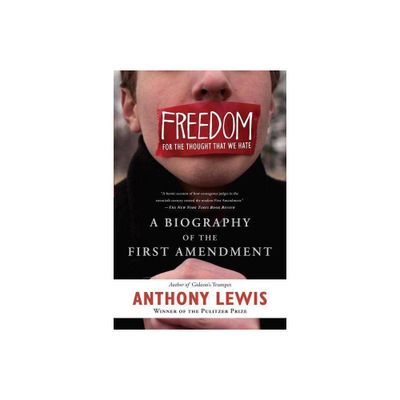 Freedom for the Thought That We Hate - by Anthony Lewis (Paperback)