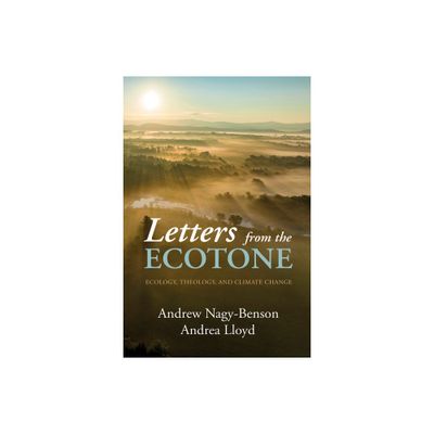 Letters from the Ecotone - by Andrew Nagy-Benson & Andrea Lloyd (Paperback)