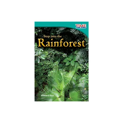 Step into the Rainforest - (Time for Kids(r) Informational Text) 2nd Edition by Howard Rice (Paperback)