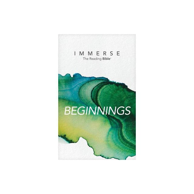 Immerse: Beginnings (Softcover) - (Immerse: The Reading Bible) (Paperback)