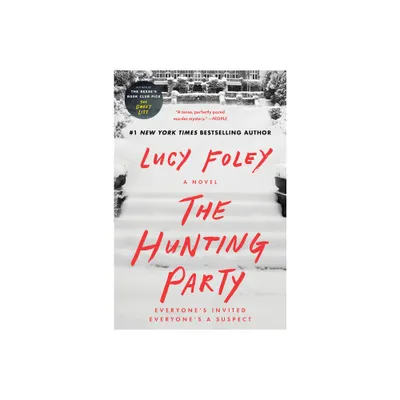 Hunting Party - by Lucy Foley (Paperback)