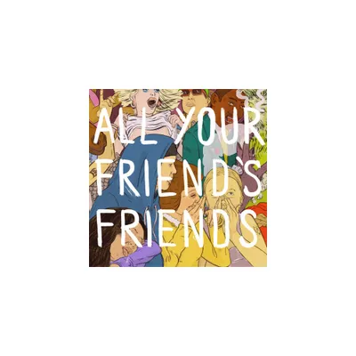 All Your Friends Friends - All Your Friends Friends (CD)