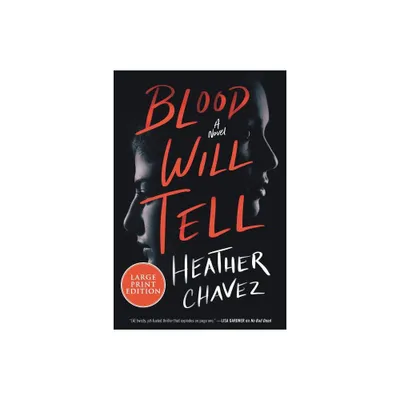 Blood Will Tell LP - Large Print by Heather Chavez (Paperback)