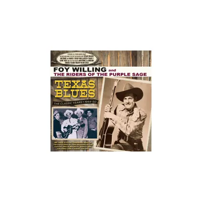 Foy Willings & the Riders of the Purple Sage - Texas Blues: The Classic Years 1944-50 (CD)