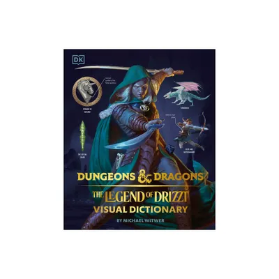 Dungeons and Dragons the Legend of Drizzt Visual Dictionary - by Michael Witwer (Hardcover)