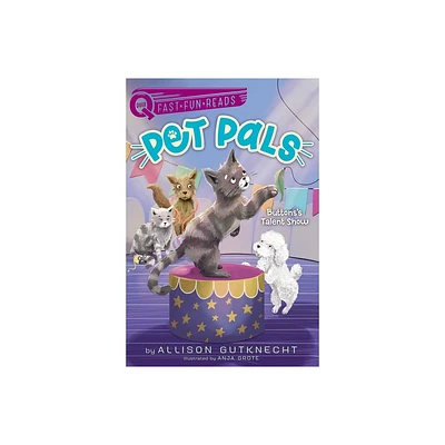 Buttonss Talent Show - (Pet Pals) by Allison Gutknecht (Paperback)