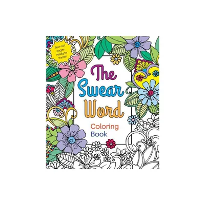 The Swear Word Coloring Book - by Hannah Caner (Paperback)