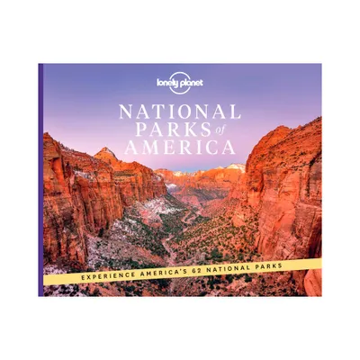 Lonely Planet National Parks of America - 2nd Edition (Hardcover)