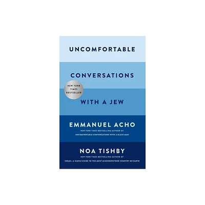 Uncomfortable Conversations with a Jew - by Emmanuel Acho & Noa Tishby (Hardcover)