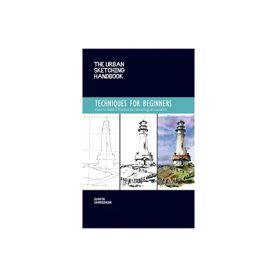 The Urban Sketching Handbook Techniques for Beginners - (Urban Sketching Handbooks) by Suhita Shirodkar (Paperback)