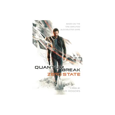 Quantum Break - by Cam Rogers (Paperback)