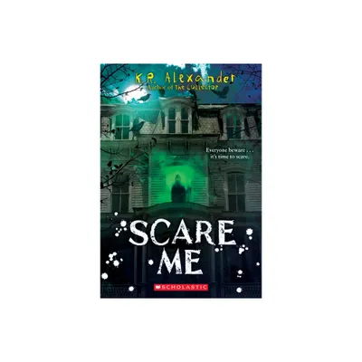 Scare Me - by K R Alexander (Paperback)