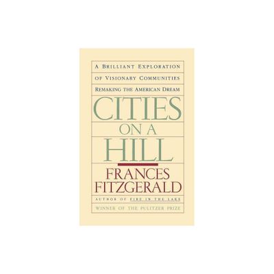 Cities on a Hill - by Frances Fitzgerald (Paperback)