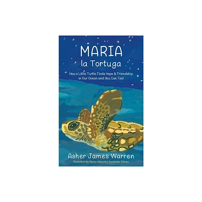 Maria la Tortuga - by Asher James Warren (Paperback)