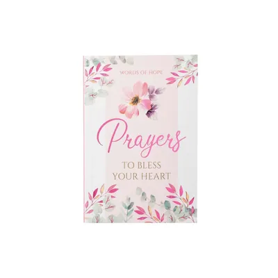 Words of Hope: Prayers to Bless Your Heart Devotional - (Paperback)