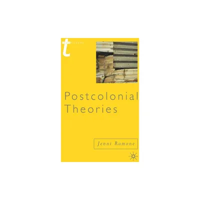 Postcolonial Theories - (Transitions) by Jenni Ramone (Paperback)