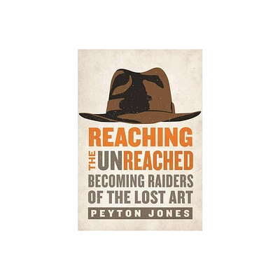 Reaching the Unreached - by Peyton Jones (Paperback)