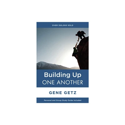 Building Up One Another - by Gene A Getz (Paperback)