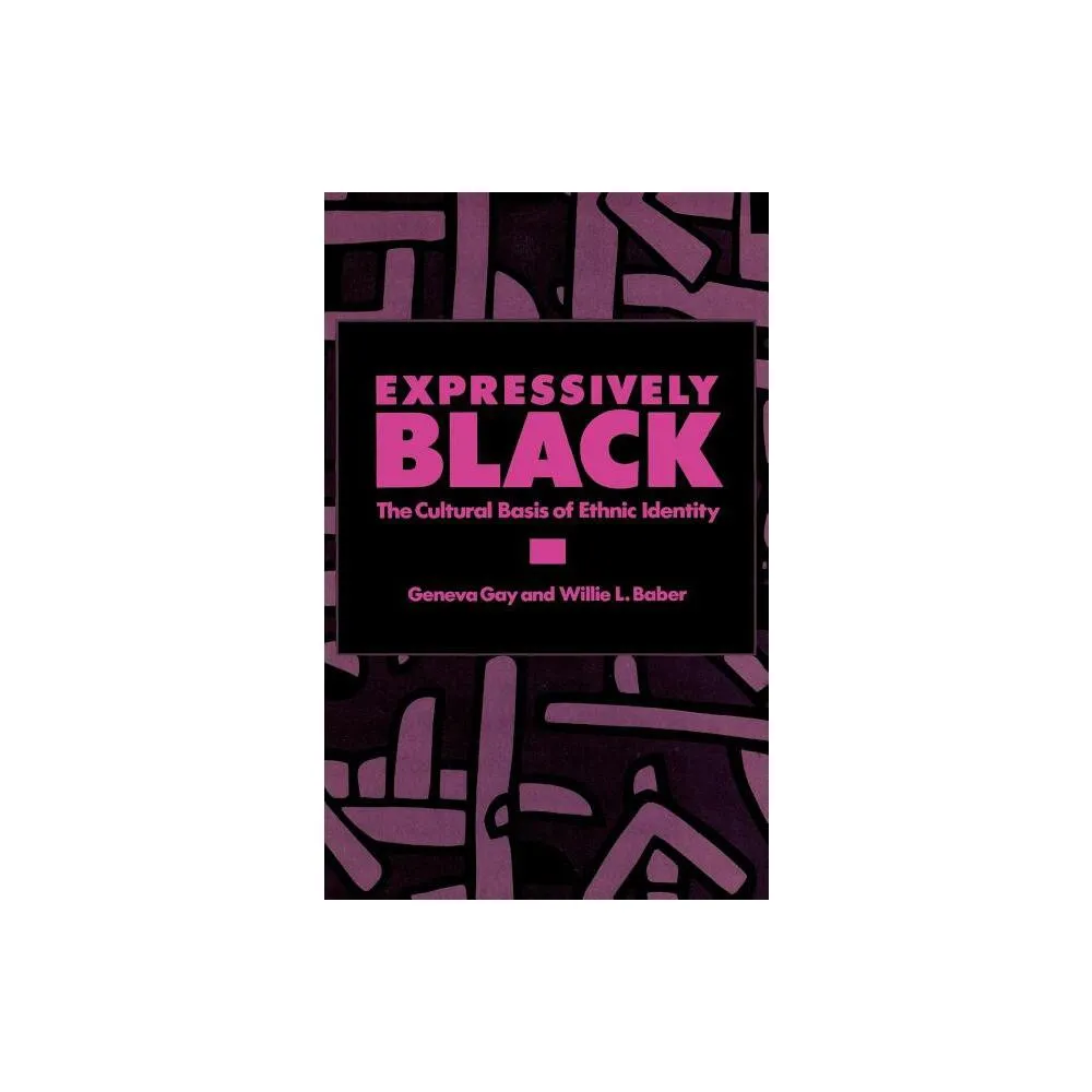 Target Expressively Black - by Geneva Gay & Willie L Barber (Hardcover) |  The Market Place