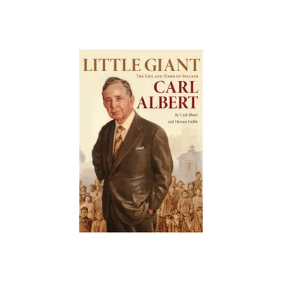 Little Giant - by Carl Albert & Danney Goble (Paperback)