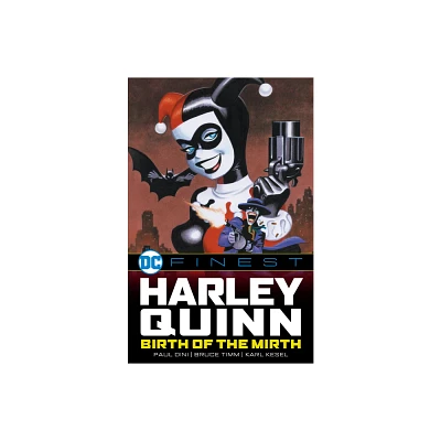 DC Finest: Harley Quinn: Birth of the Mirth - by Paul Dini (Paperback)