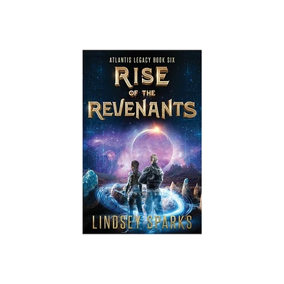 Rise of the Revenants - by Lindsey Sparks (Paperback)