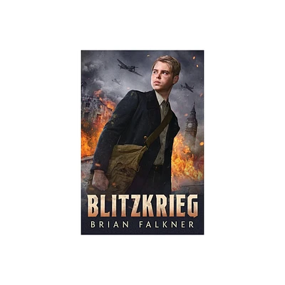 Blitzkrieg - by Brian Falkner (Paperback)