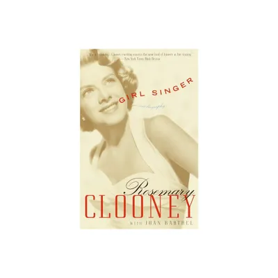 Girl Singer - by Rosemary Clooney & Joan Barthel (Paperback)